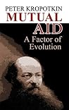 Mutual Aid by Pyotr Kropotkin