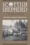 Scottish Shepherd: The Life and Times of John Murray Murdoch, Utah Pioneer