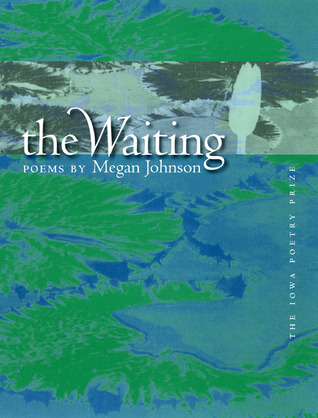 The Waiting (Iowa Poetry Prize)