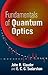 Fundamentals of Quantum Opt...