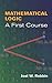 Mathematical Logic: A First Course (Dover Books on Mathematics)