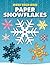 Make Your Own Paper Snowflakes (Dover Crafts: Origami & Papercrafts)