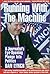 Running With the Machine: A Journalist's Eye-Opening Plunge into Politics