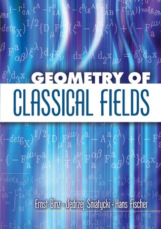 Geometry of Classical Fields (Dover Books on Mathematics)