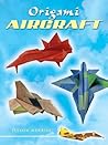 Origami Aircraft (Dover Crafts: Origami & Papercrafts)