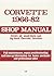 Corvette, 1966-1982: Shop Manual (Motorbooks Workshop)