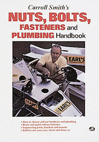 Carroll Smith's Nuts, Bolts, Fasteners and Plumbing Handbook (Motorbooks Workshop)