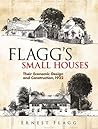 Flagg's Small Houses: Their Economic Design and Construction, 1922 (Dover Architecture)