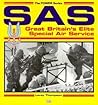 Sas Great Britain's Elite Special Air Service by Leroy Thompson