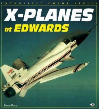 X-Planes at Edwards (Enthusiast Color Series)