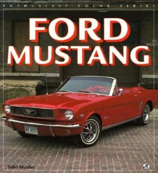 Ford Mustang (Enthusiast Color Series)