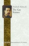 The Gay Science by Friedrich Nietzsche