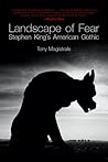 Landscape of Fear: Stephen King's American Gothic Landscape of Fear: Stephen King's American Gothic