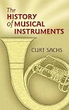 The History of Musical Instruments (Dover Books On Music: Instruments) The History of Musical Instruments (Dover Books On Music: Instruments)