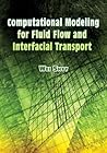 Computational Modeling for Fluid Flow and Interfacial Transport (Dover Civil and Mechanical Engineering)