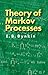 Theory of Markov Processes ...
