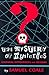 The Mystery of Mysteries: C...
