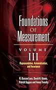 Foundations of Measurement Volume III: Representation, Axiomatization, and Invariance (Volume 3)