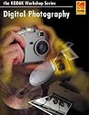 Digital Photography: A Basic Guide to New Technology (Kodak Workshop Series)