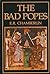 The Bad Popes