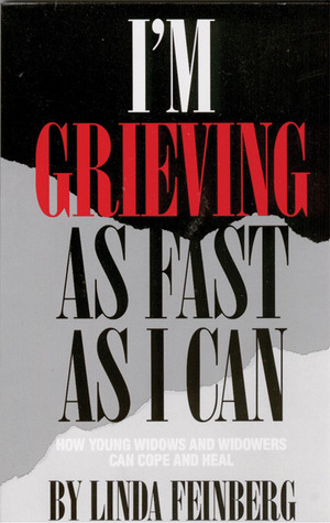 I'm Grieving as Fast as I Can: How Young Widows and Widowers Can Cope and Heal (Paperback)
