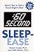 :60 Second Sleep-Ease: Quick Tips to Get a Good Night's Rest