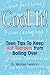 Cool It!: Teen Tips to Keep Hot Tempers from Boiling Over