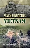 Seven Firefights in Vietnam by John A. Cash