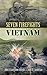 Seven Firefights in Vietnam (Dover Military History, Weapons, Armor)