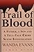 Trail of Blood: A Father, a...
