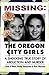 Missing: The Oregon City Girls: A Shocking True Story of Abduction and Murder