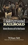 The Underground Railroad by William Still