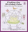 Finding the Birthday Cake: Helping Children Raise Their Self-Esteem Finding the Birthday Cake: Helping Children Raise Their Self-Esteem
