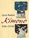 Japanese Woodblock Kimono Designs in Full Color (Dover Pictorial Archive) Japanese Woodblock Kimono Designs in Full Color (Dover Pictorial Archive)