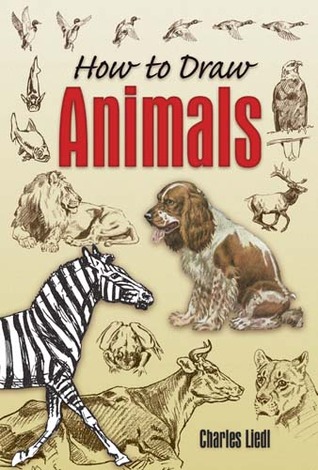 How to Draw Animals (How to Draw /Dover)