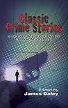 Classic Crime Stories: 13 Tales from Edgar Allan Poe to Lawrence Block (Dover Literature: Crime/Mystery/Thriller Short Stories)