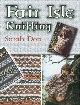 Fair Isle Knitting (Dover Knitting, Crochet, Tatting, Lace)