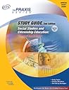 Study Guide: Social Studies and Citizenship Education : Content Knowledge (Paxis Study Guides)