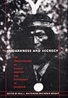 In Darkness and Secrecy by Neil L. Whitehead