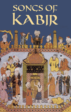 Songs of Kabir (Dover Literature: Poetry)
