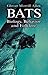 Bats: Biology, Behavior and...