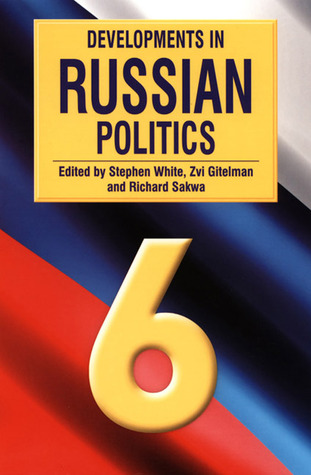 Developments in Russian Politics, 6