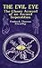 The Evil Eye by Frederick Thomas Elworthy
