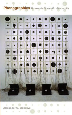 Phonographies: Grooves in Sonic Afro-Modernity (Paperback)