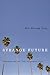 Strange Future: Pessimism a...
