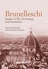 Brunelleschi: Studies of His Technology and Inventions