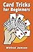 Card Tricks for Beginners by Wilfrid Jonson