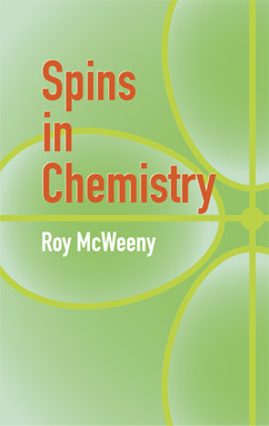 Spins in Chemistry (Dover Books on Chemistry)