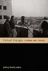 Virtual Voyages: Cinema and Travel