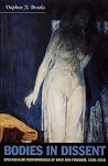 Bodies in Dissent: Spectacular Performances of Race and Freedom, 1850-1910